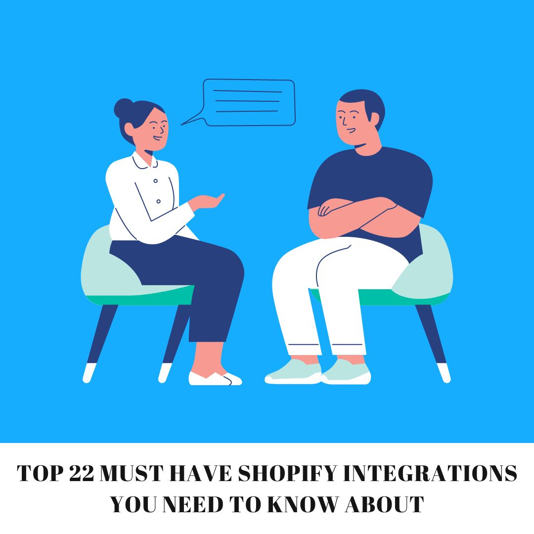 Top 22 Must Have Shopify Integrations You Need to Know About